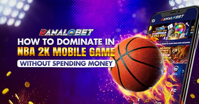 How to Dominate in NBA 2K Mobile Game Without Spending Money